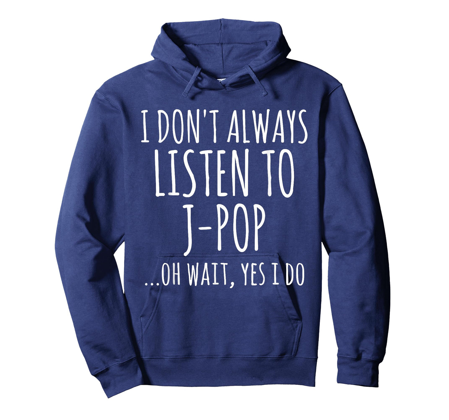 I Don't Always Listen To J-Pop Oh Wait Yes I Do Funny Music T-Shirt