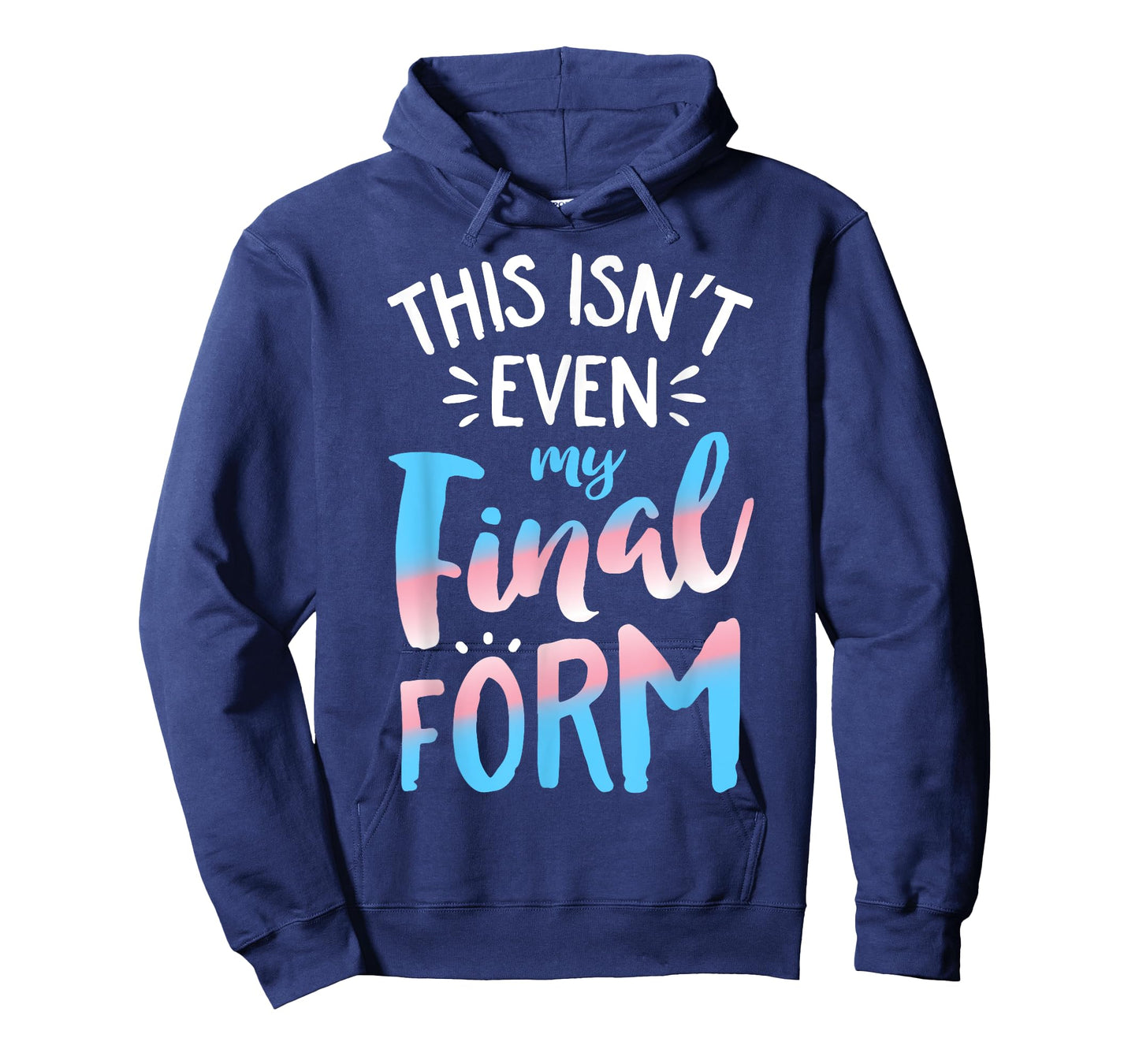 This Isn't even My Final Form Transgender Pride LGBT T-Shirt