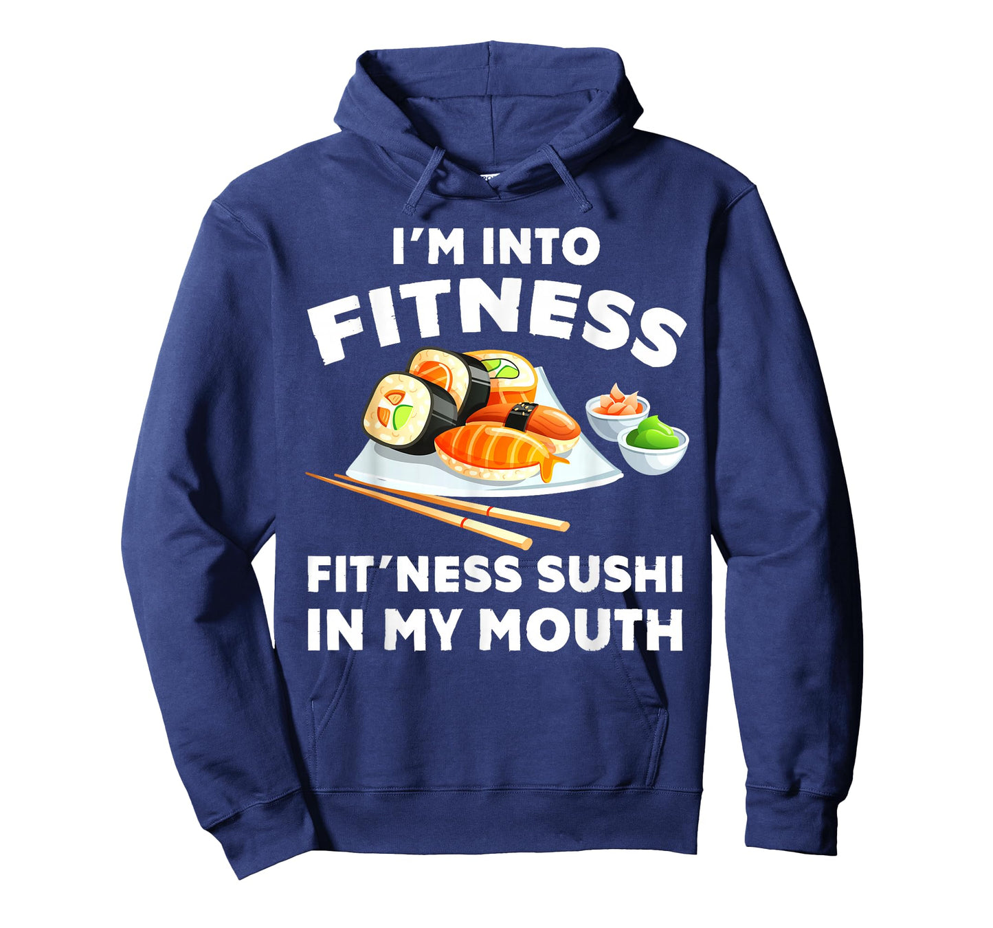 Im Into Fitness Sushi im my Mouth Funny Workout T-Shirt