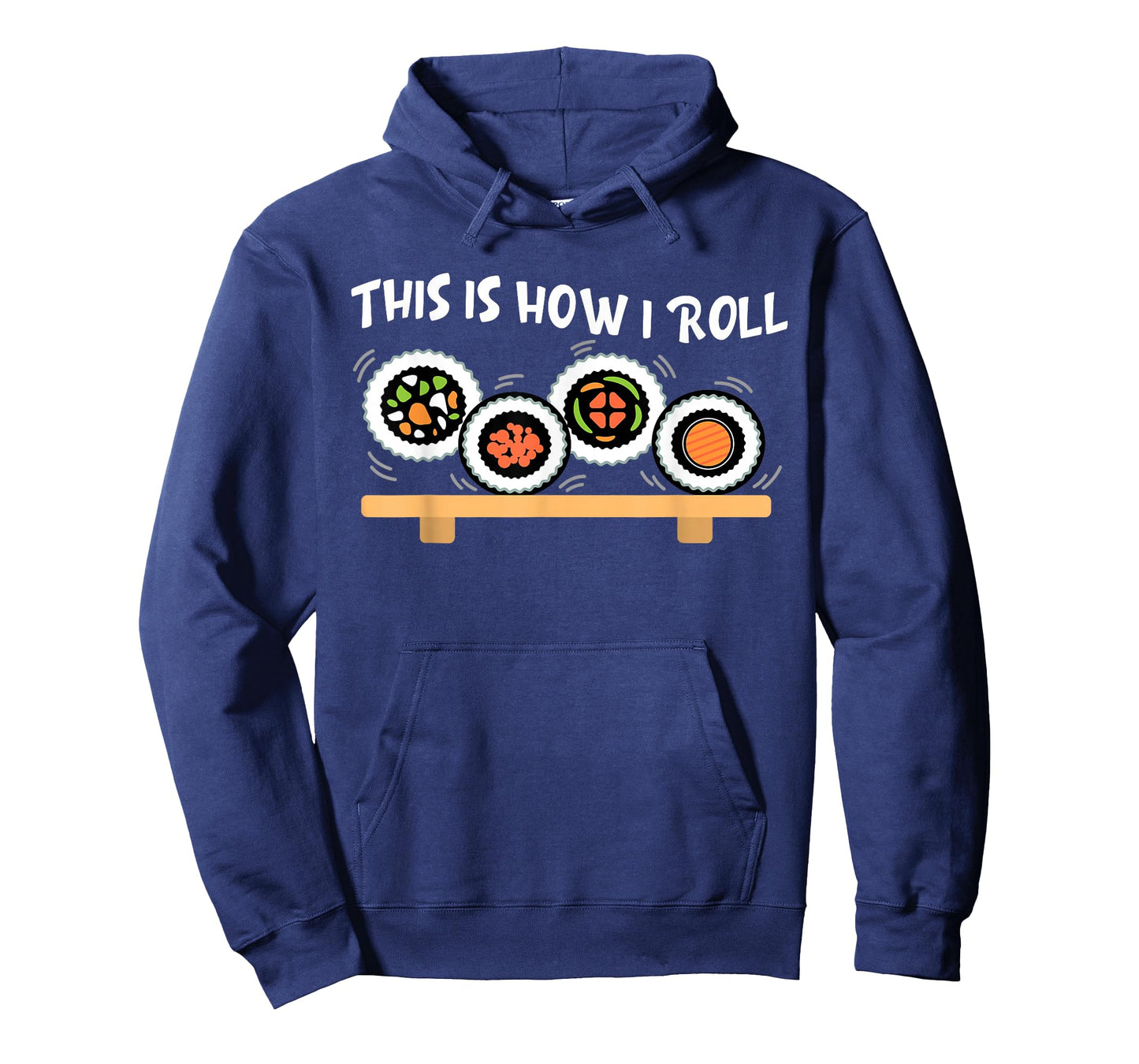 This Is How I Roll Funny Japanese Sushi Food Men Women Gifts T-Shirt