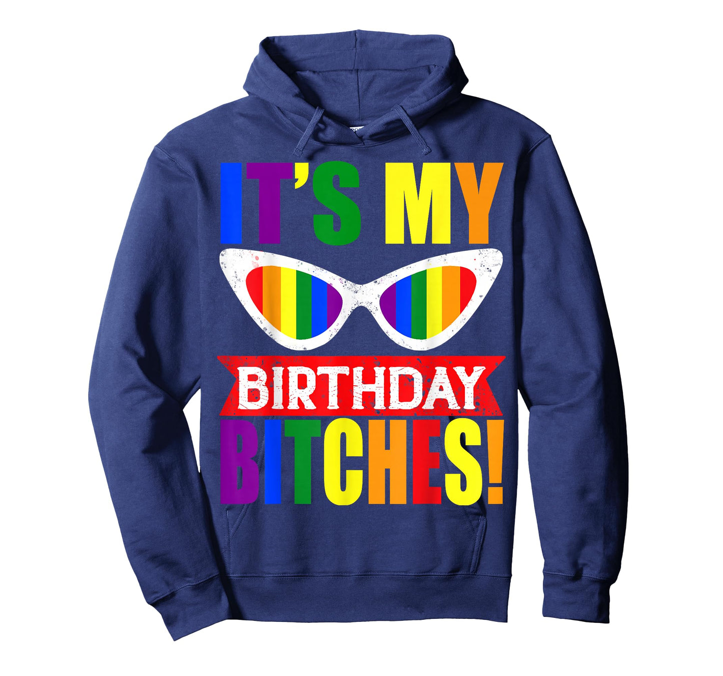It's My Birthday Bitches! LGBT Gay Pride Rainbow Glasses T-Shirt