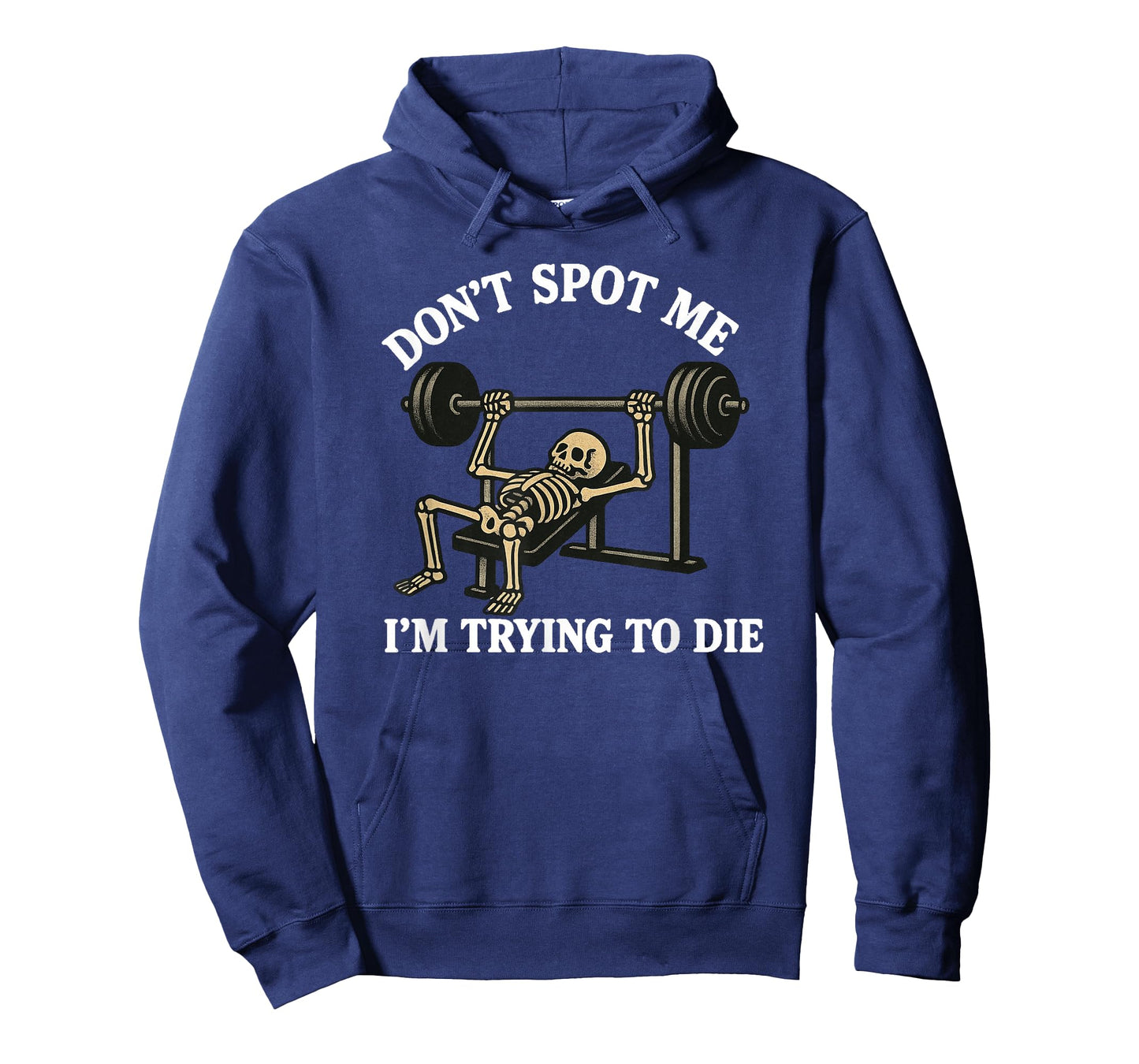 "Don't Spot Me, I'm Trying to Die" Bodybuilding Gym Skeleton T-Shirt