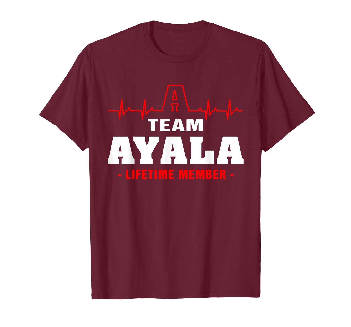 AYALA surname Family last name Team AYALA lifetime member T-Shirt