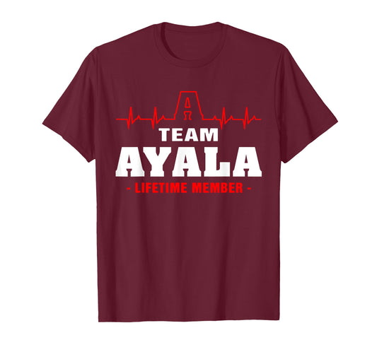 AYALA surname Family last name Team AYALA lifetime member T-Shirt