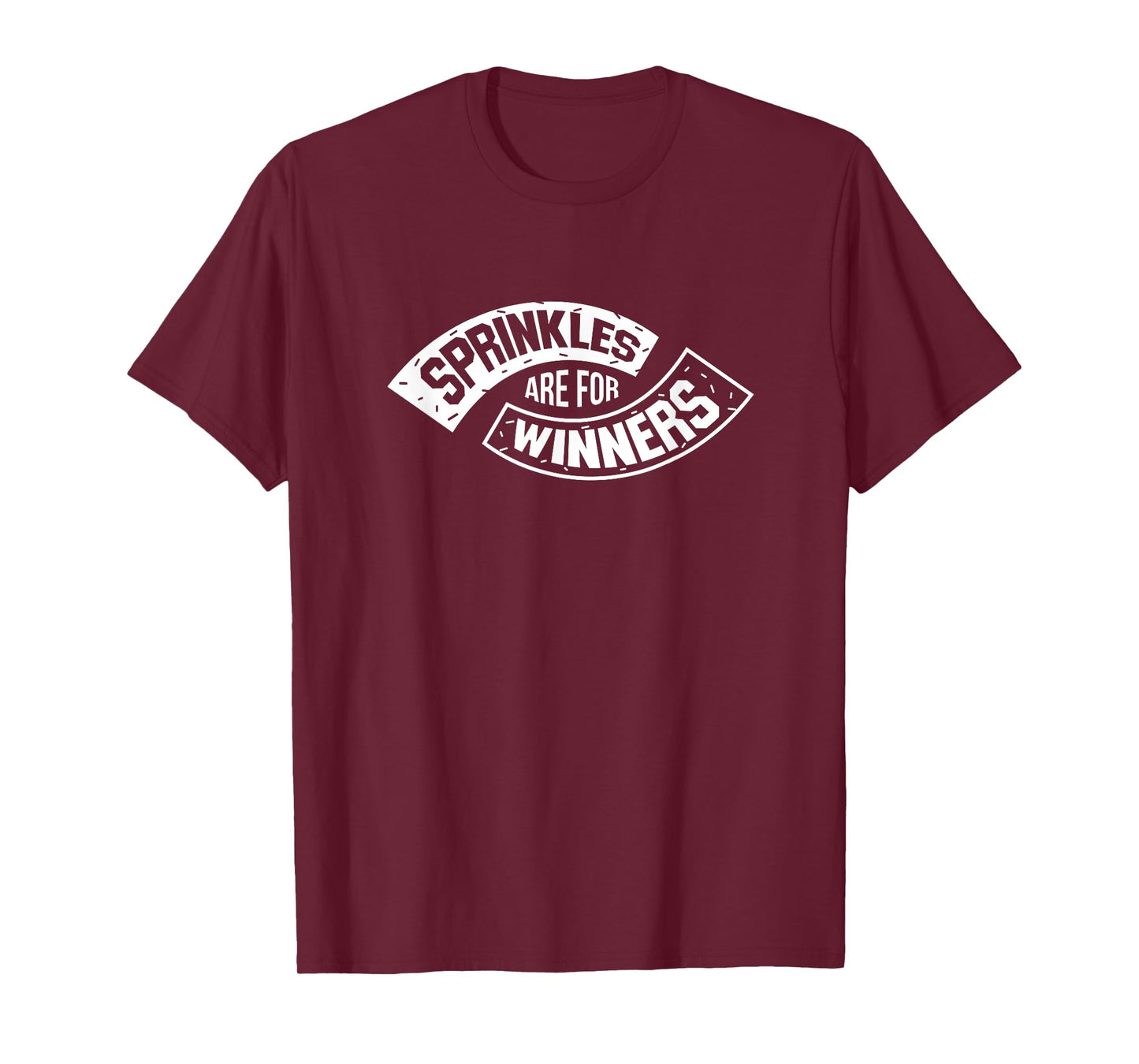 Sprinkles Are For Winners T-Shirt Funny Bake T-Shirt