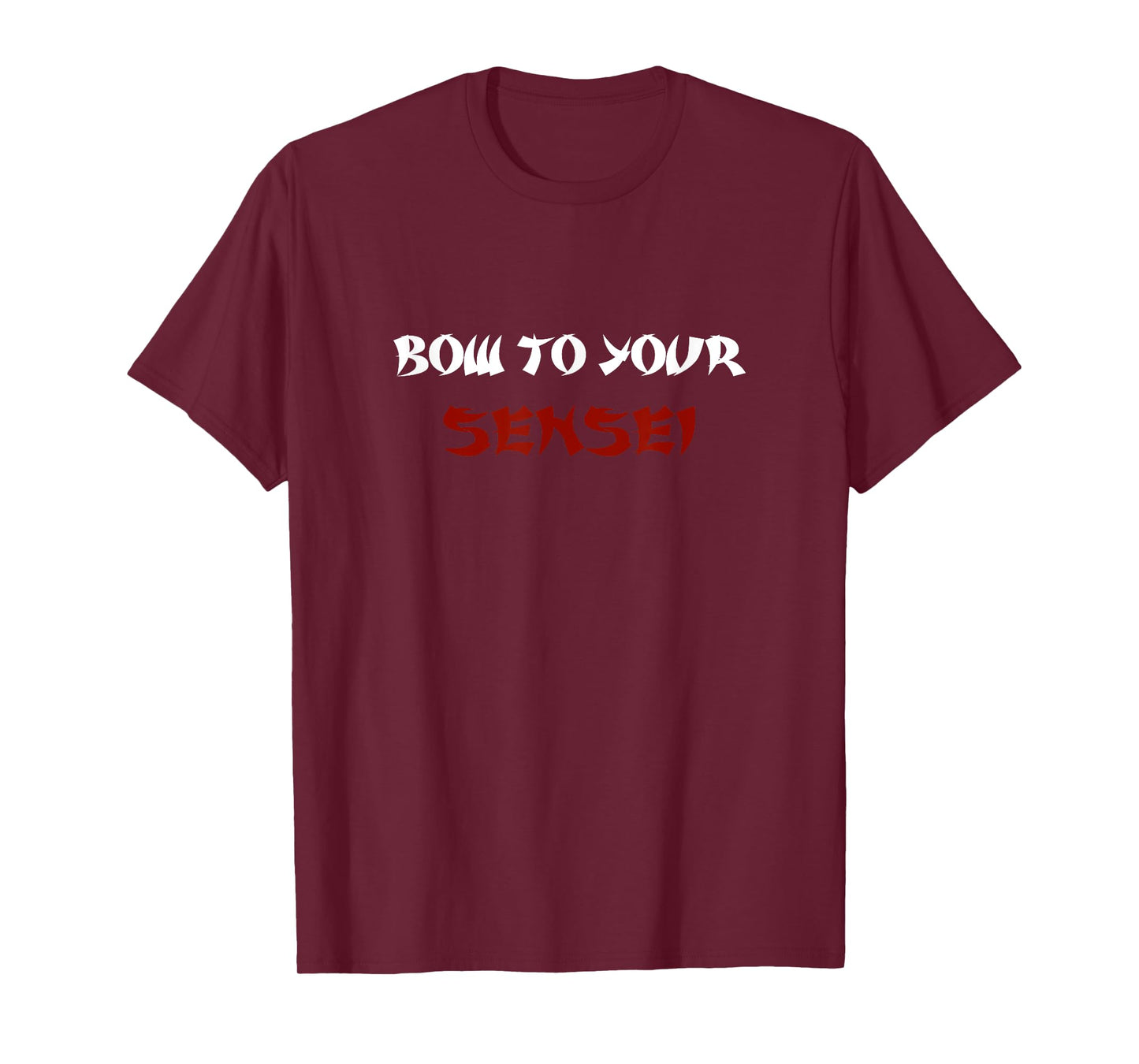 Bow To Your Sensei Funny Japanese Karate Master T-Shirt T-Shirt