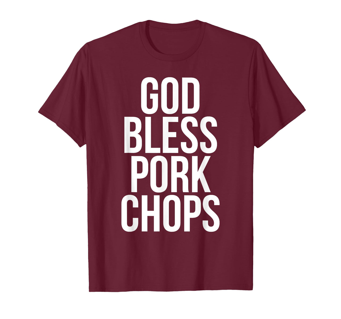 God Bless Pork Chops T-Shirt