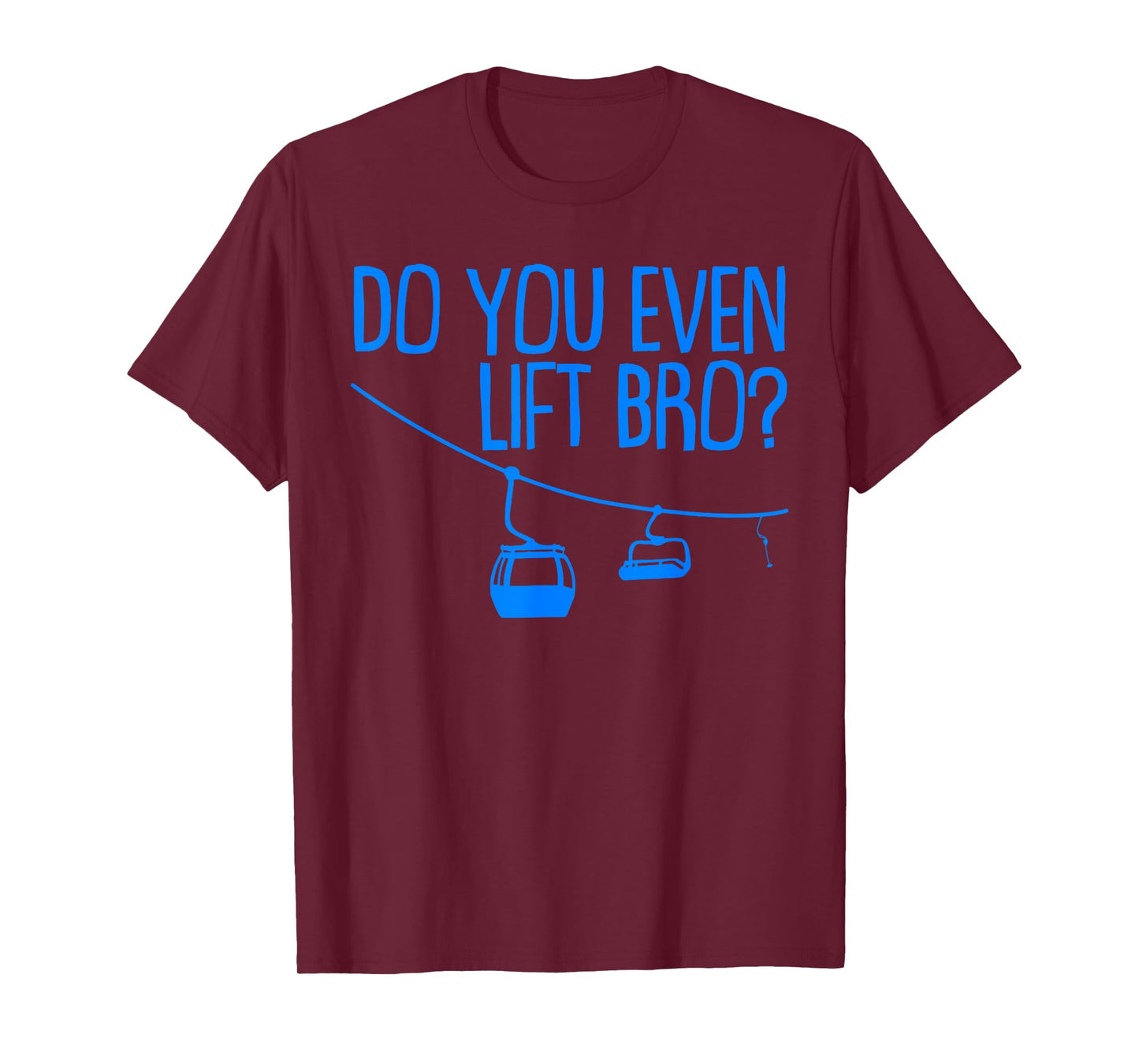Funny Do You Even Lift Bro Gift | Cute Skiing Lover Men Boys T-Shirt