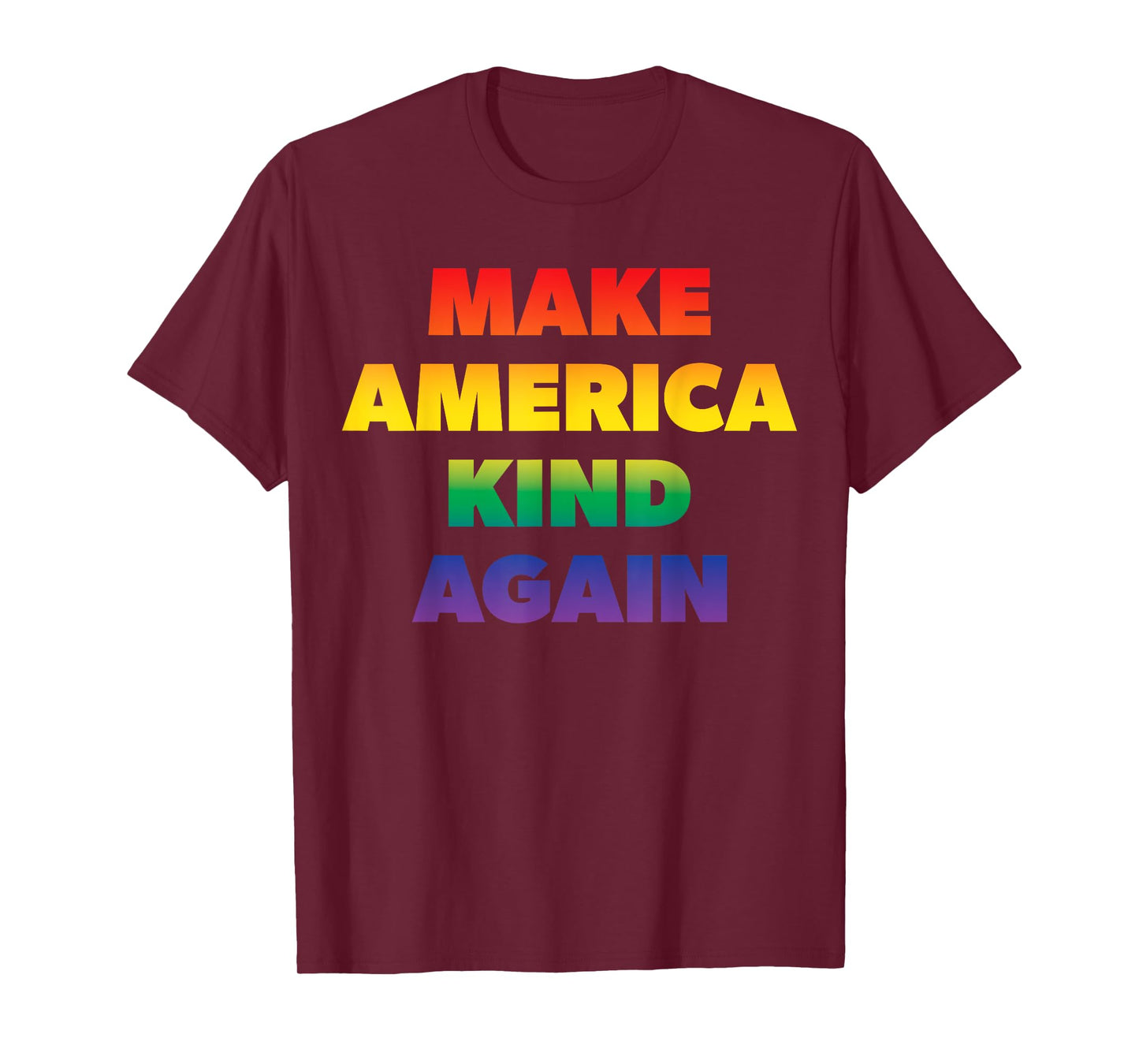 Make America Kind Again Pride Rainbow Inclusivity T-Shirt