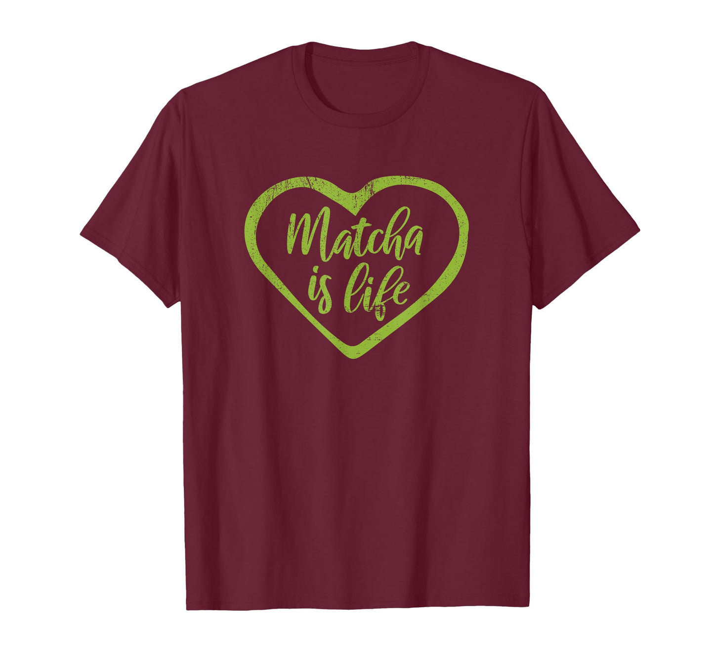 Matcha Is Life T-Shirt Funny Green Tea Quote Tea Lover Tee T-Shirt