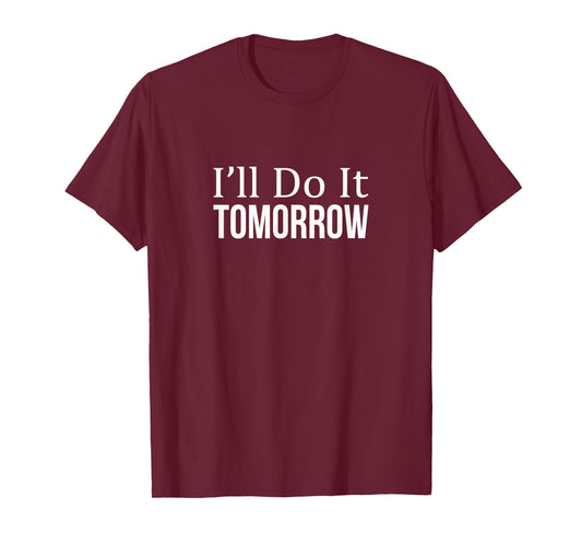I'll Do It Tomorrow - Black Modern Classic Letter Print T-Shirt