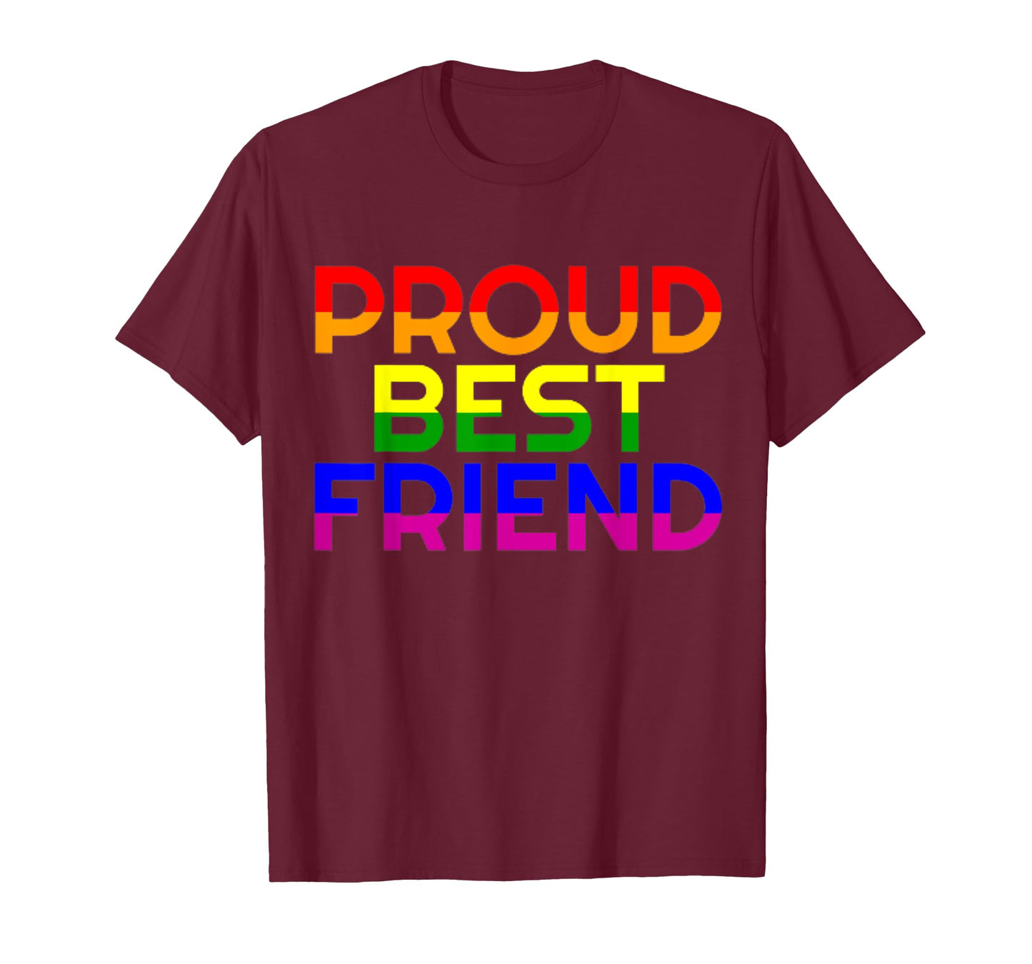 Gay Ally Proud Best Friend Pride LGBT Rainbow Flag T-Shirt