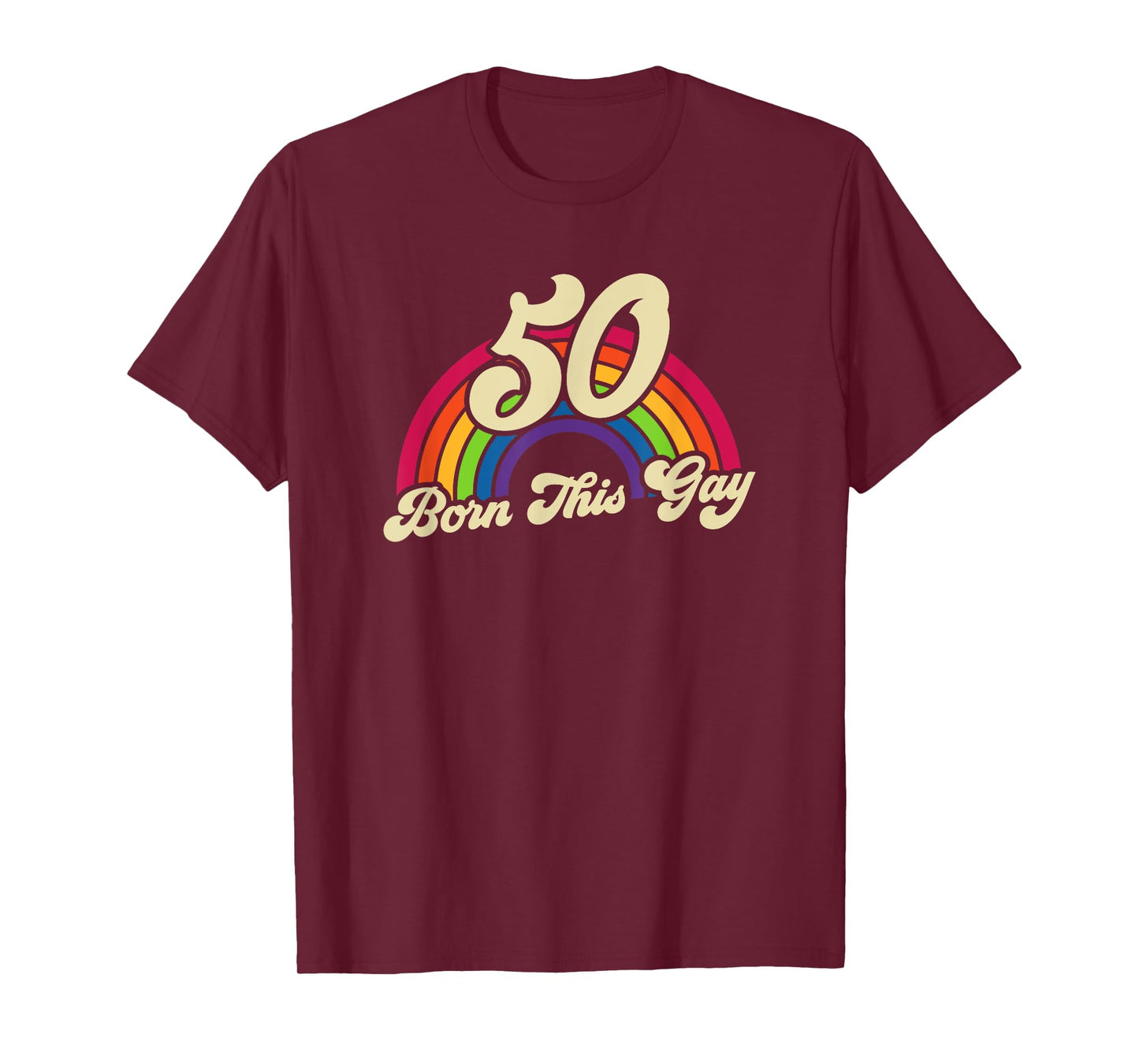 Born This Gay Rainbow 50th Birthday Gay Pride T-Shirt