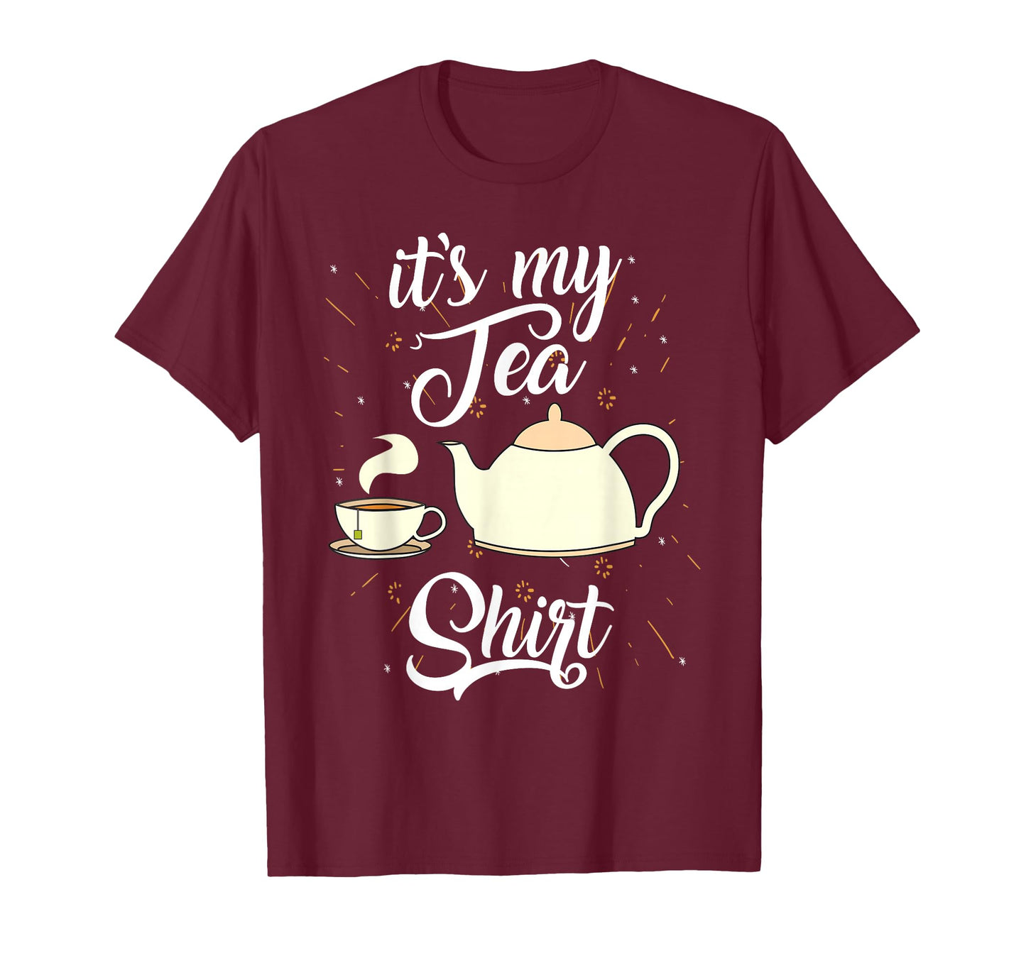 It's My Tea Shirt | Trendy Tea Fanatics T-Shirt Gift T-Shirt