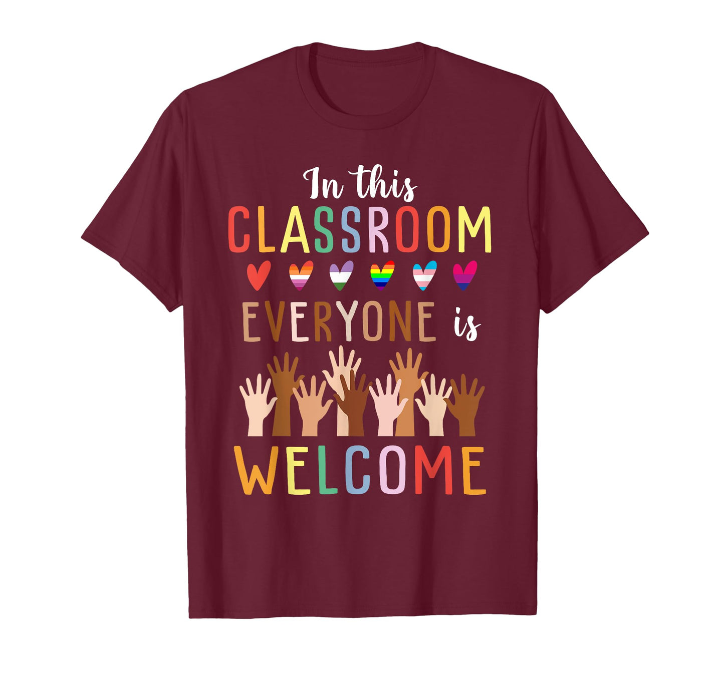 In This Classroom Everyone Is Welcome For Teacher T-Shirt