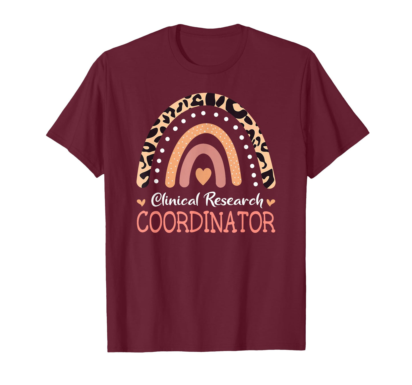 Clinical Research Coordinator Leopard Rainbow Appreciation T-Shirt