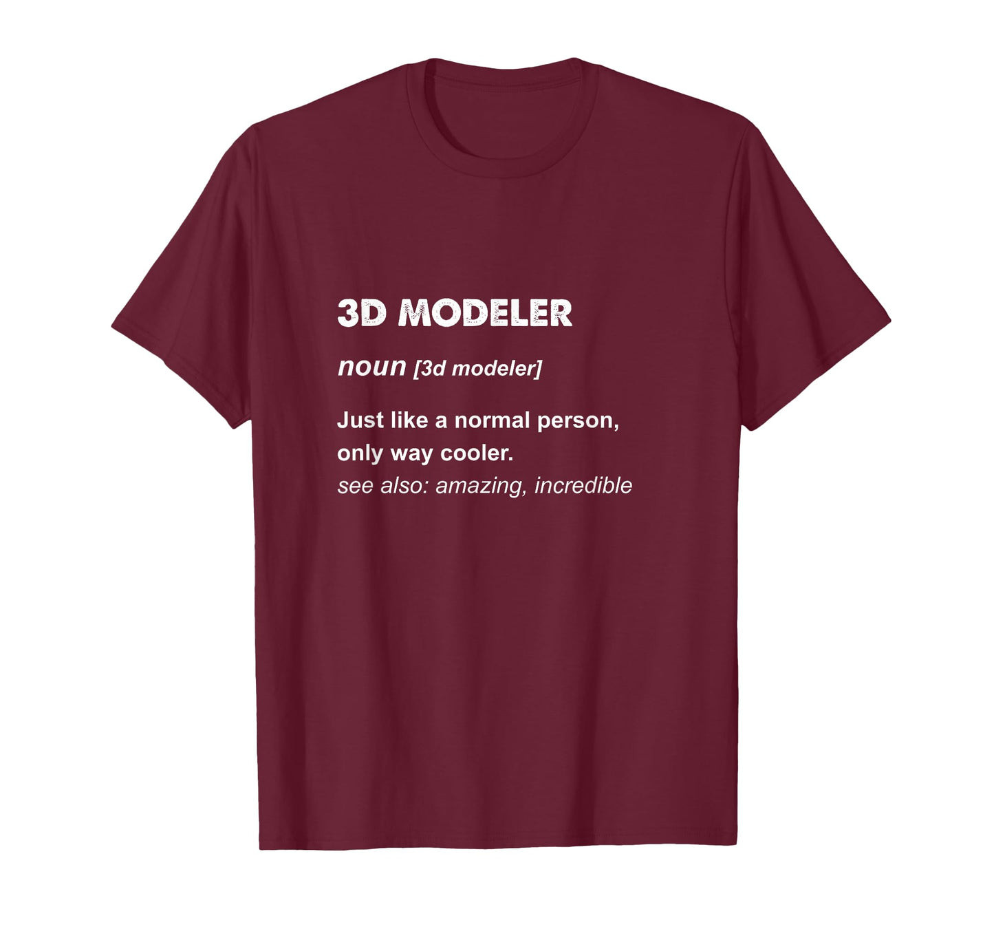 3D Modeler Gift T-Shirt
