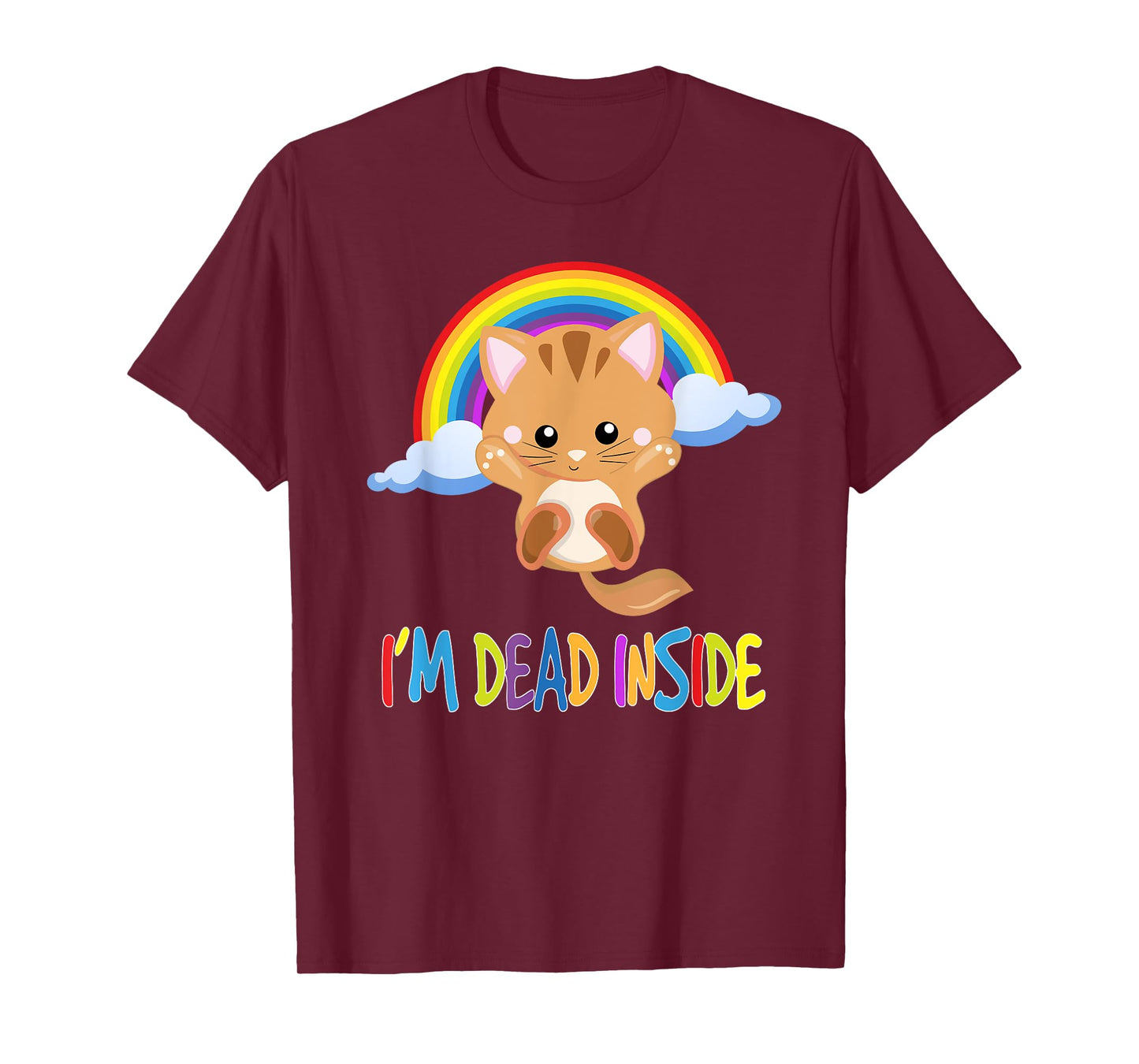 I'm Dead Inside - Sarcastic Happy T-Shirt T-Shirt