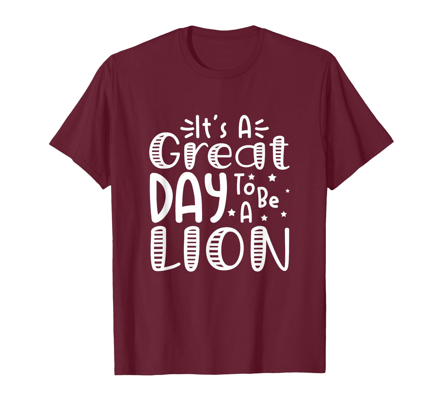 It's Great Day to Be A Lion School Quote Sport Animal Lover T-Shirt