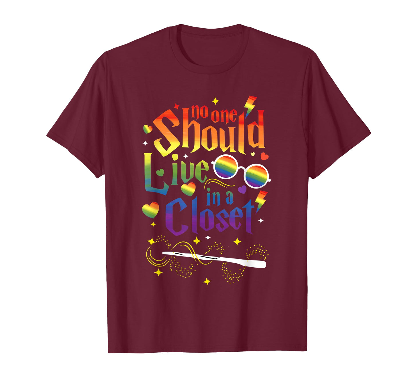 No One Should Live in A Closet LGBT Gay Pride T-Shirt