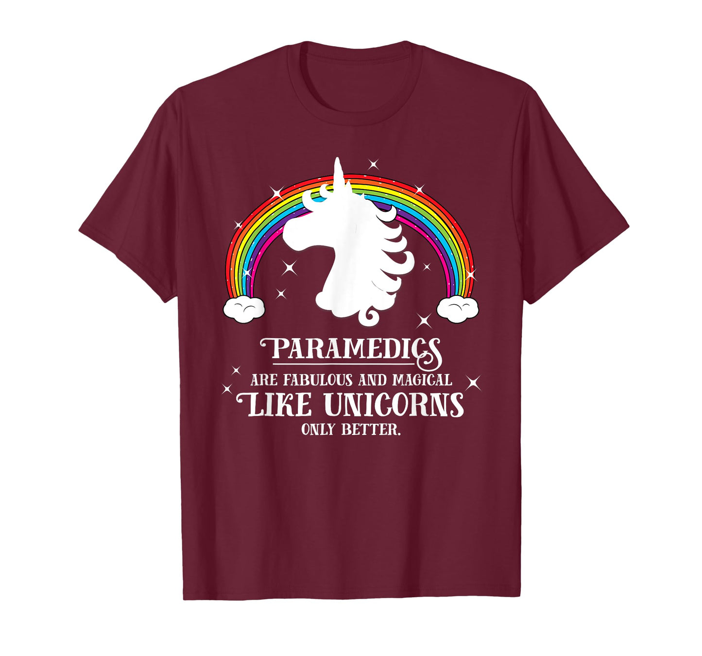 Paramedics are Magical Like Unicorns Funny Tshirt Gift