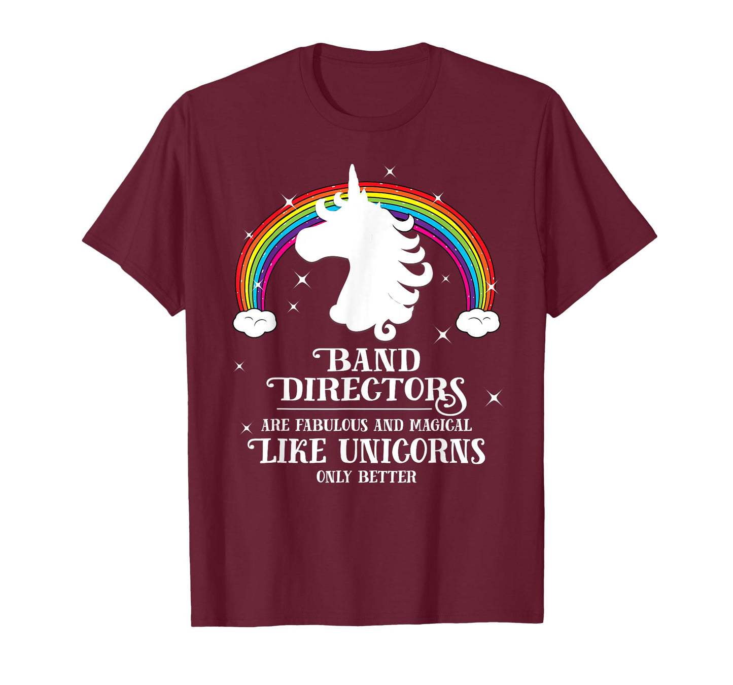 Band Directors are Magical Like Unicorns Funny Tshirt Gift T-Shirt