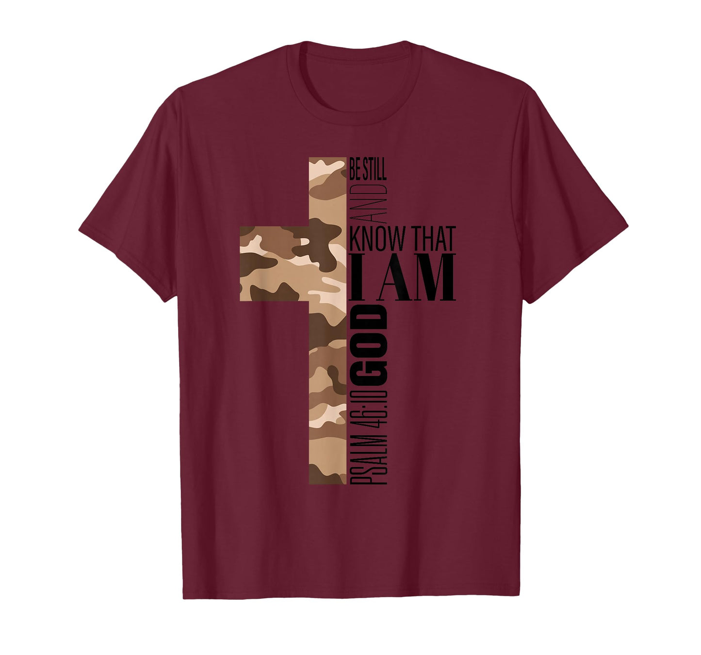 Be Still And Know God Christian Bible Verse Brown Camo Cross T-Shirt
