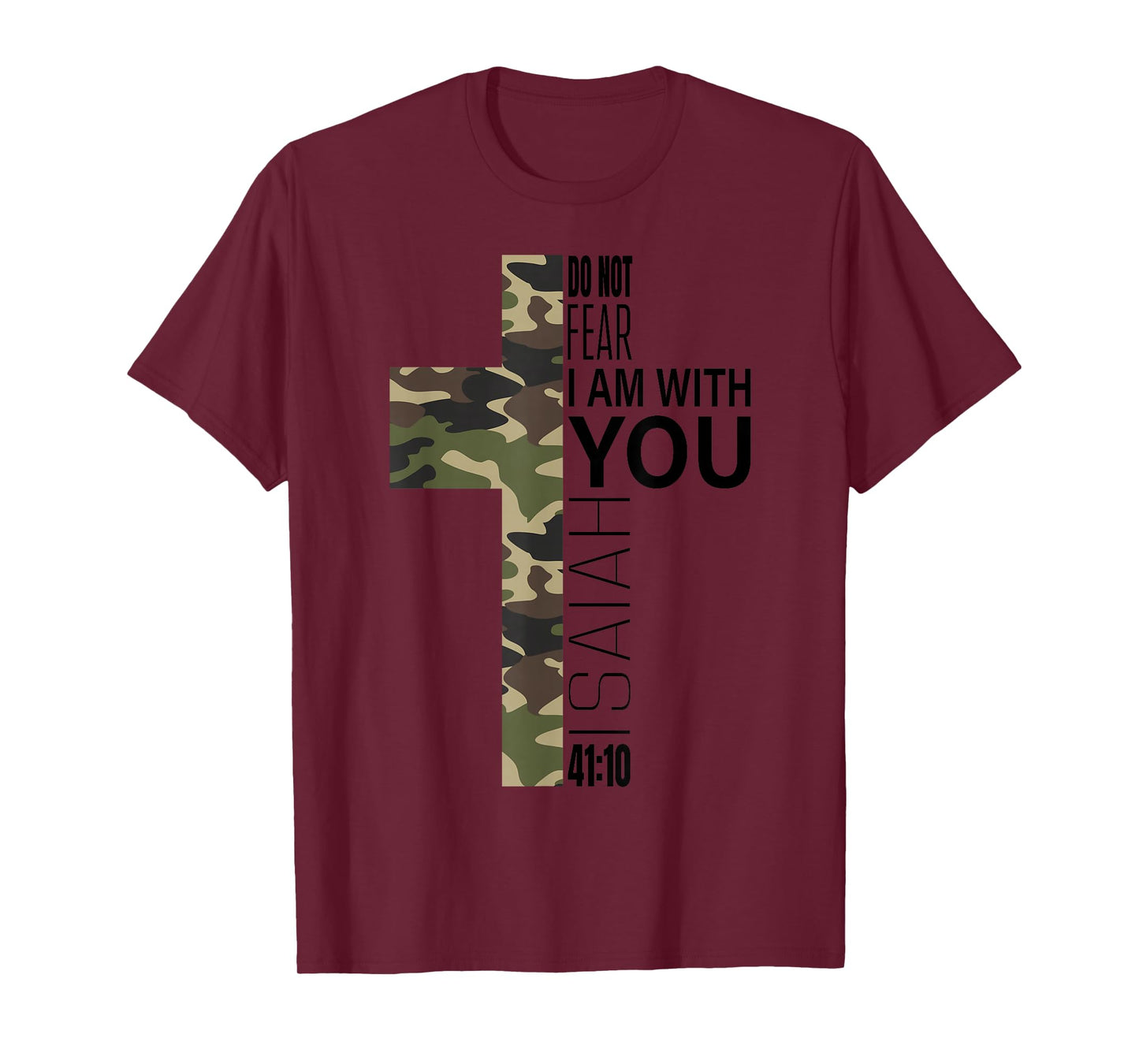 Isaiah 41 10 Do Not Fear Faith Christian Bible Verse Camo T-Shirt