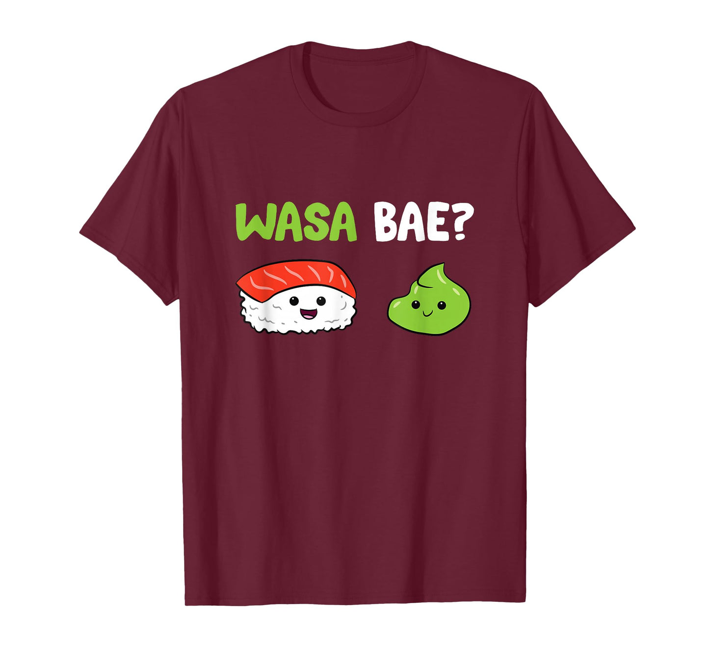 Sushi Wasabi Japanese Food Wasa Base T-Shirt