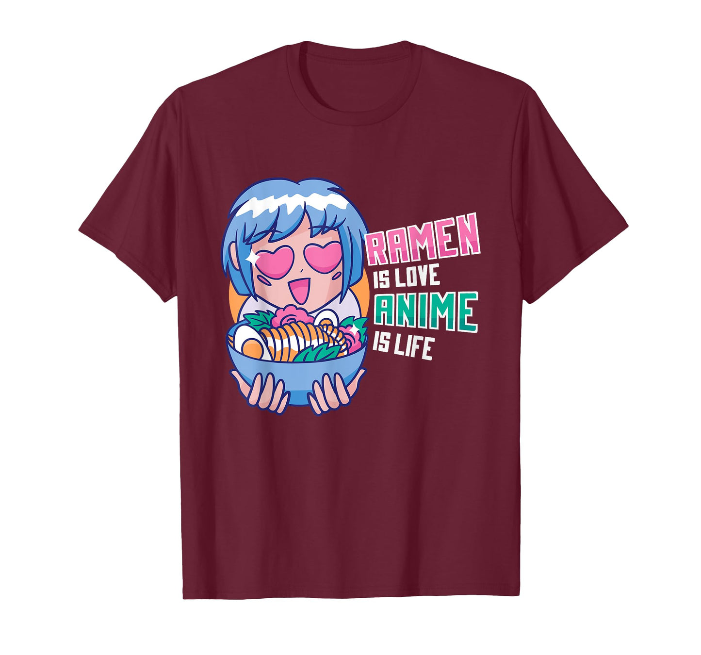 Ramen is Love Anime is Life Manga Cosplayer Gift T-Shirt