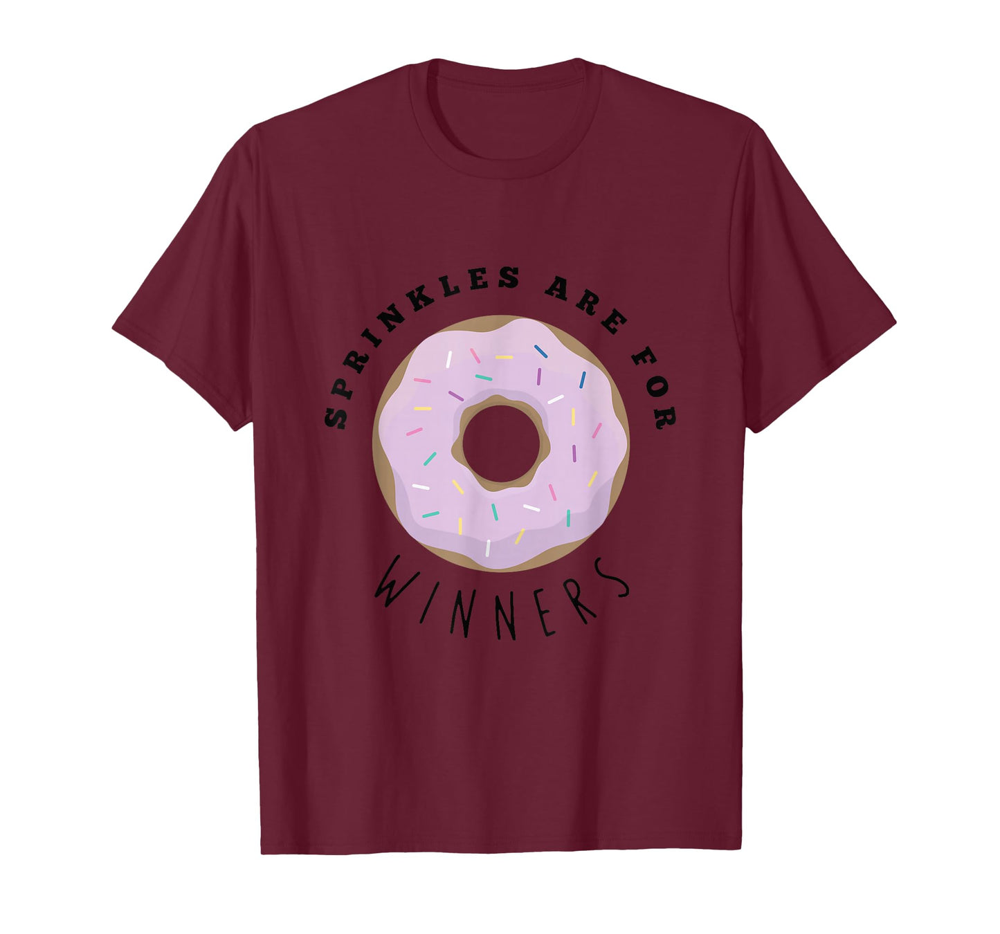 Sprinkles Are For Winners Shirt, Funny Food Shirts T-Shirt