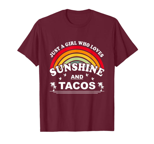 Just a Girl Who Loves Sunshine & Tacos T-Shirt
