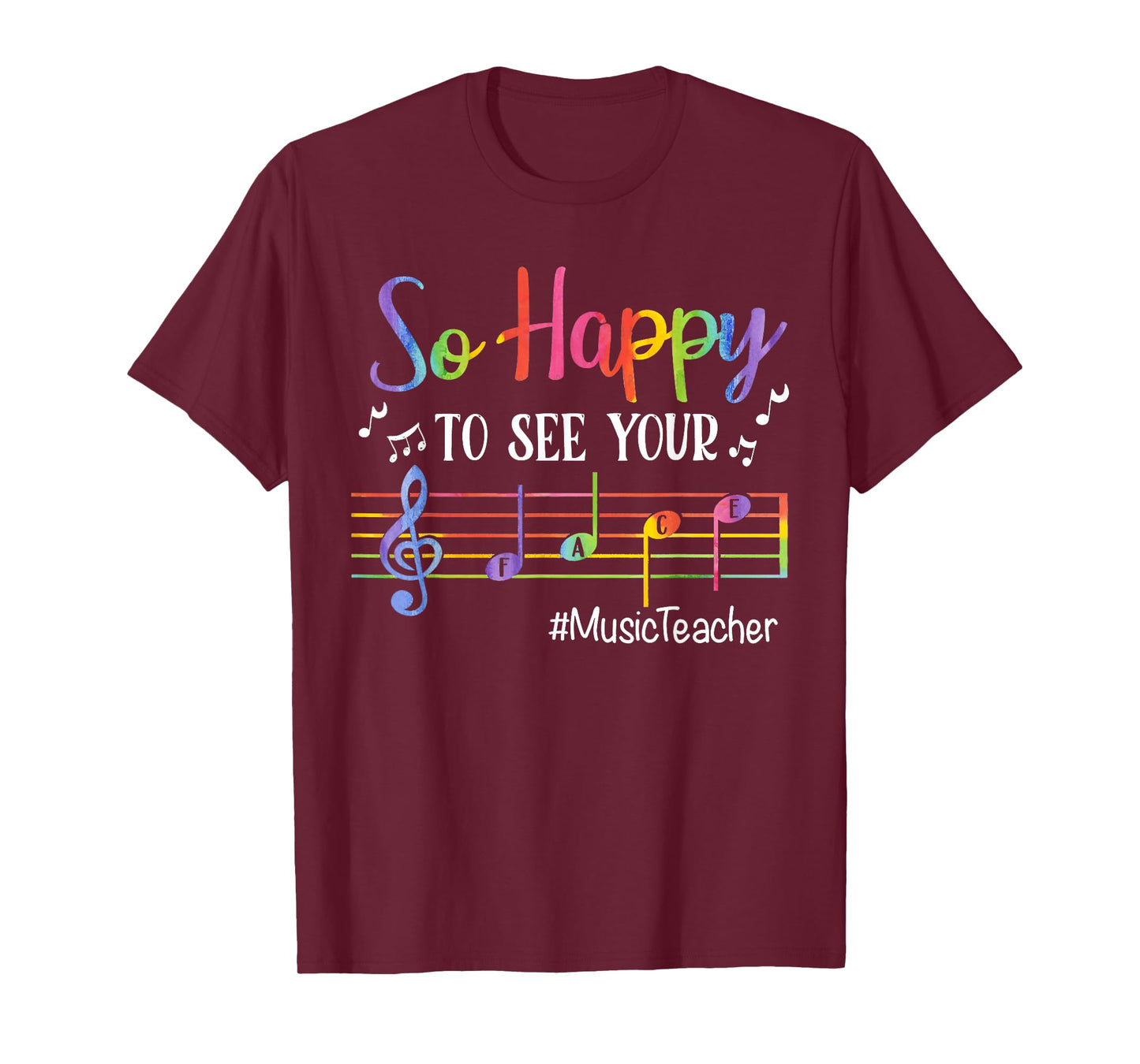 Music Teacher So Happy to See Your Face Back to School Funny T-Shirt