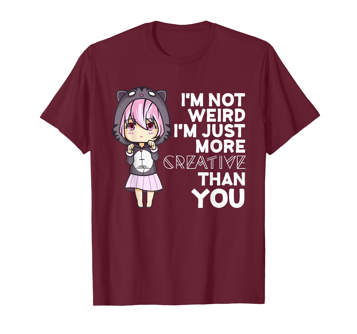 I'm Not Weird I'm Creative Cute Kawaii Japanese Anime Manga T-Shirt Small