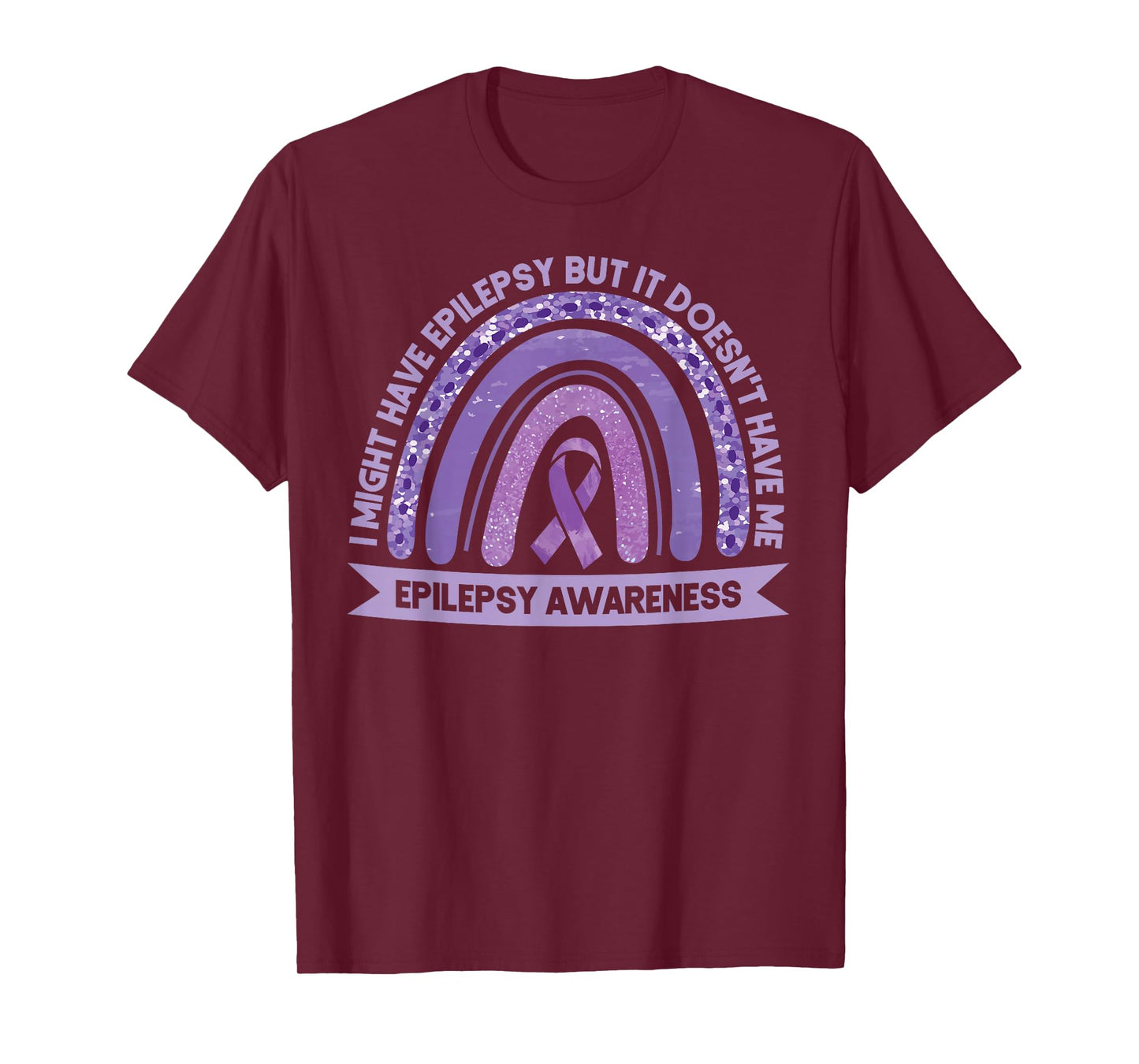 I Might Have Epilepsy Awareness Purple Rainbow Ribbon T-Shirt