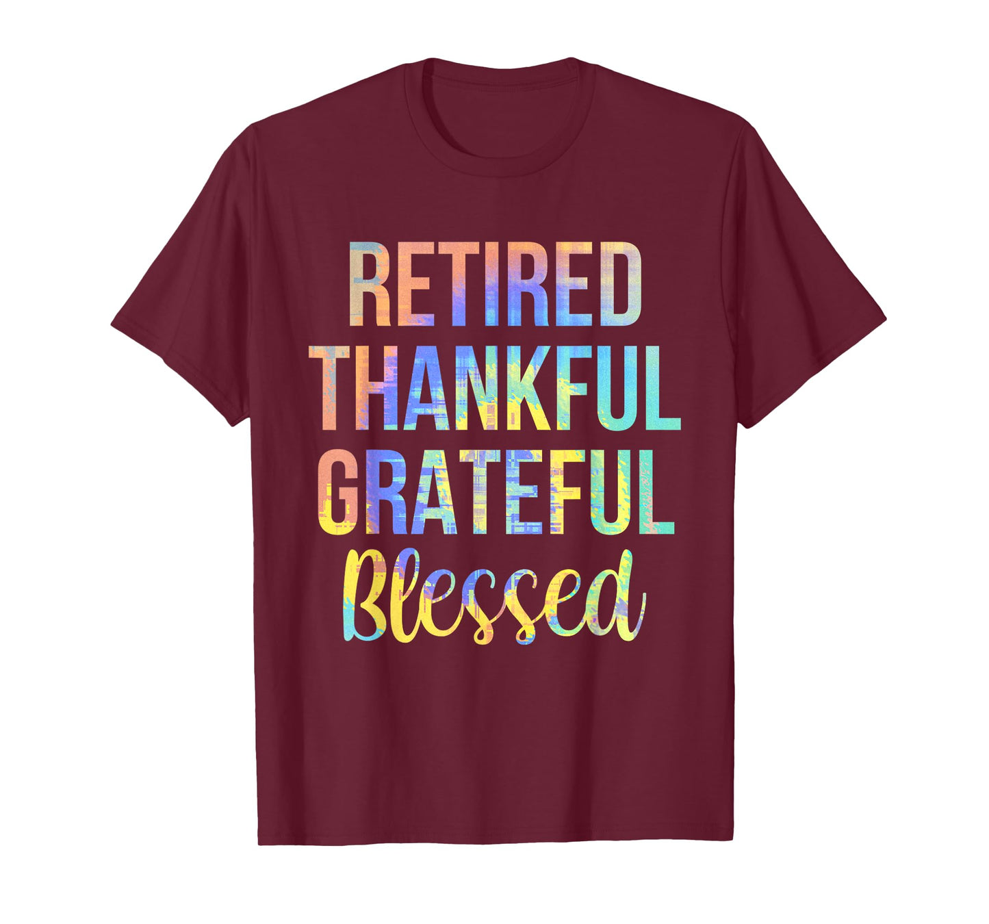 Retired Thankful Grateful Blessed Retirement Tie-Dye Vintage T-Shirt