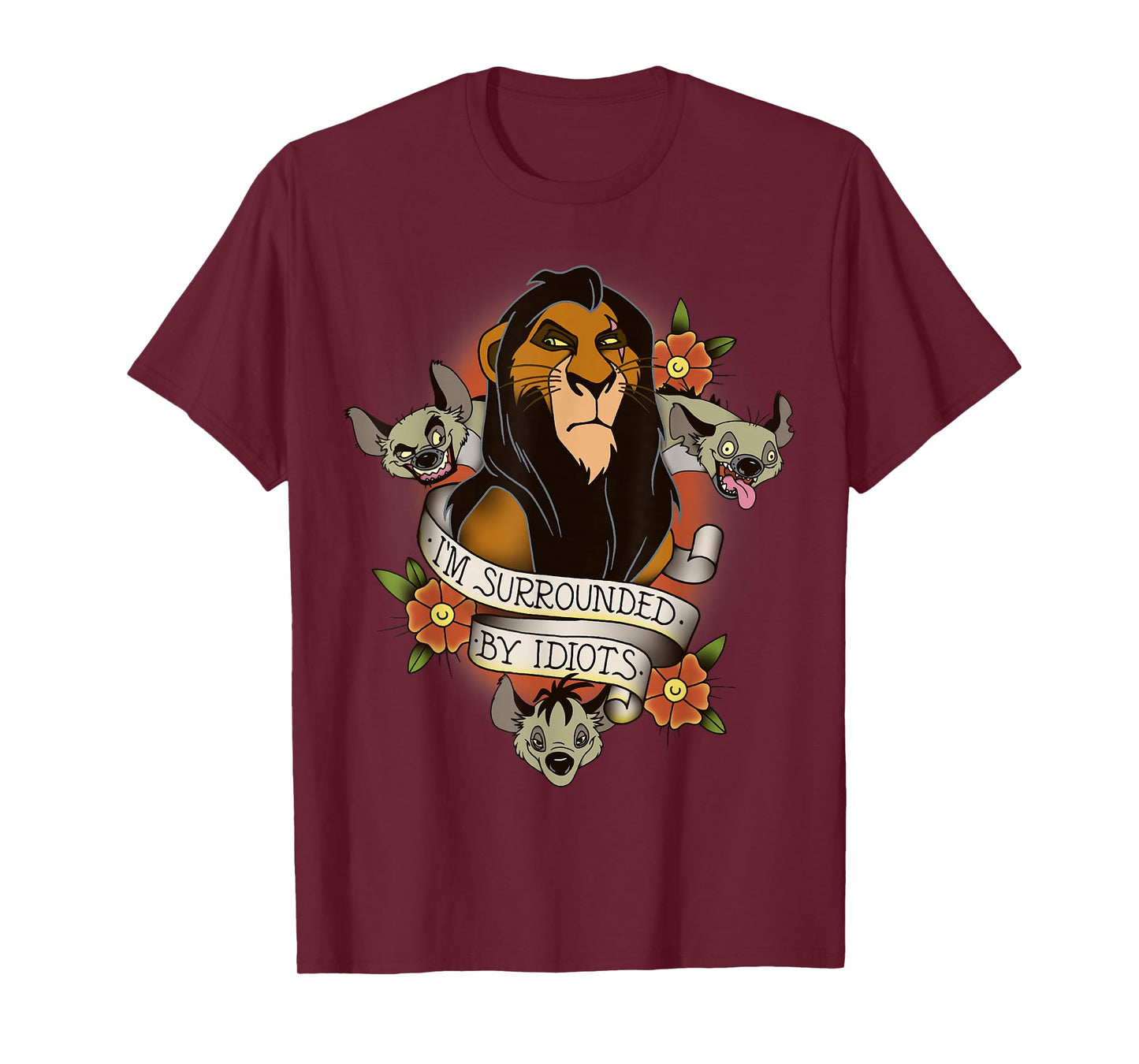 Disney Lion King Scar and Hyenas I'm Surrounded by Idiots T-Shirt