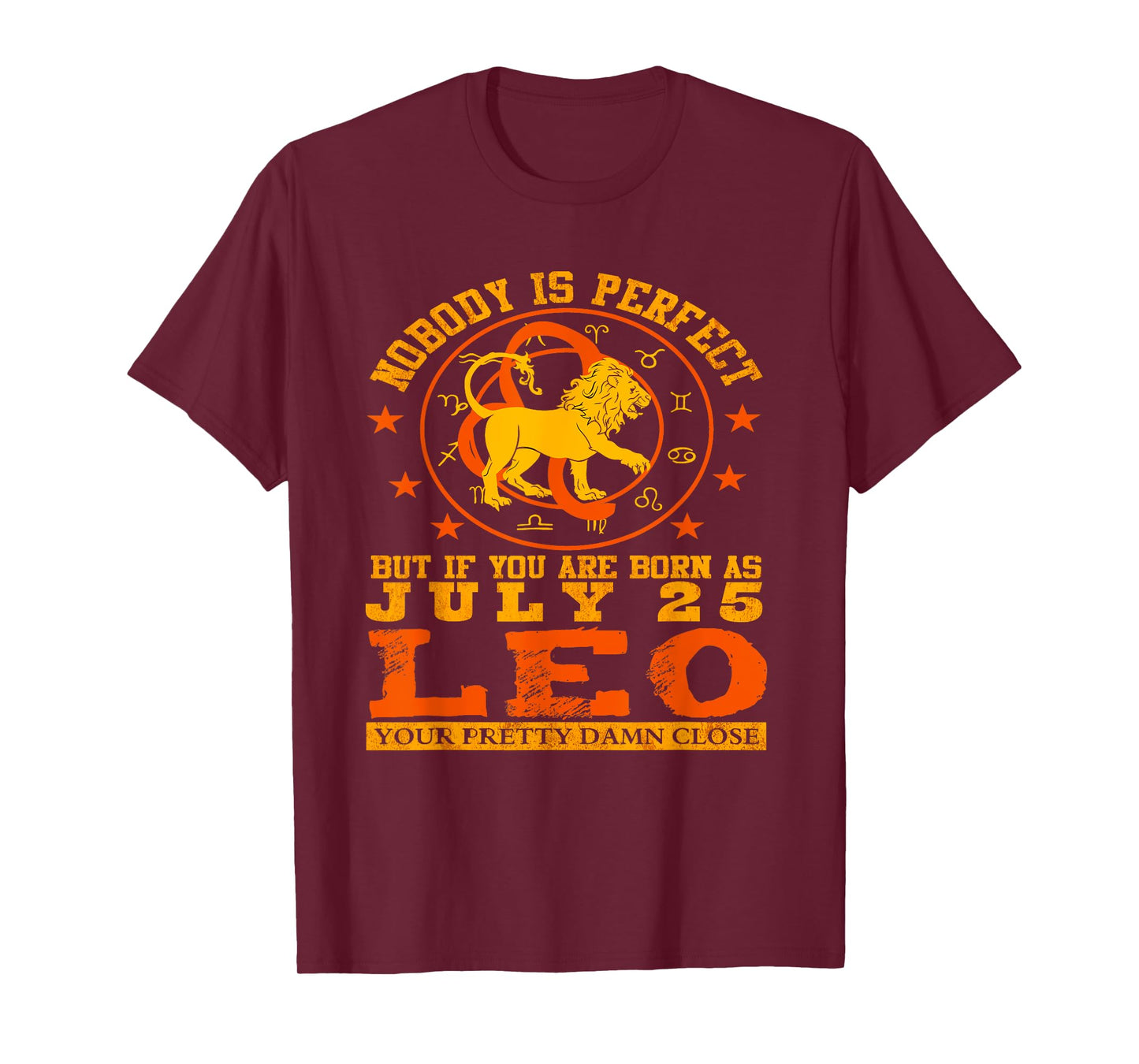 Leo Zodiac Sign July 25 Women Men Lion Birthday Design T-Shirt