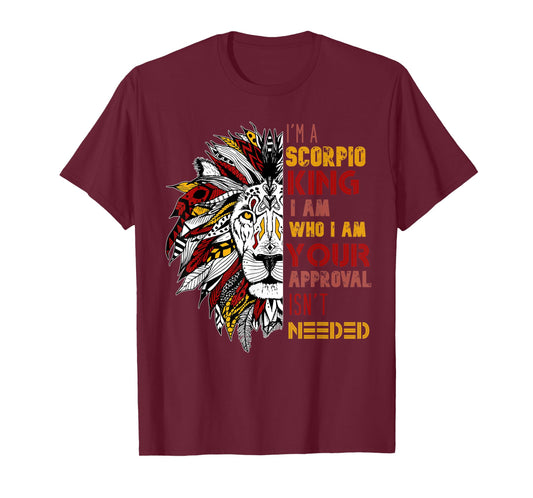 Mens I'm A Scorpio King Your Approval Isn't Needed Mens Zodiac T-Shirt