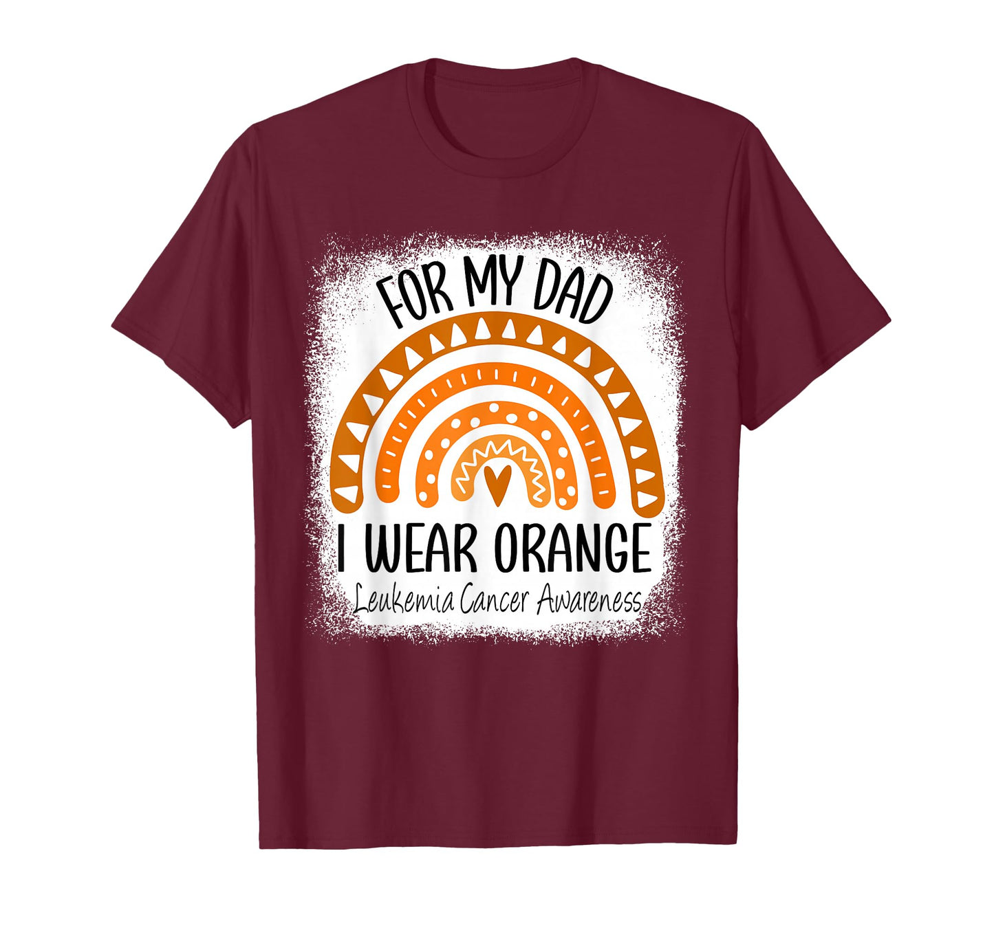 Rainbow I Wear Orange For My Dad Leukemia Cancer Awareness T-Shirt