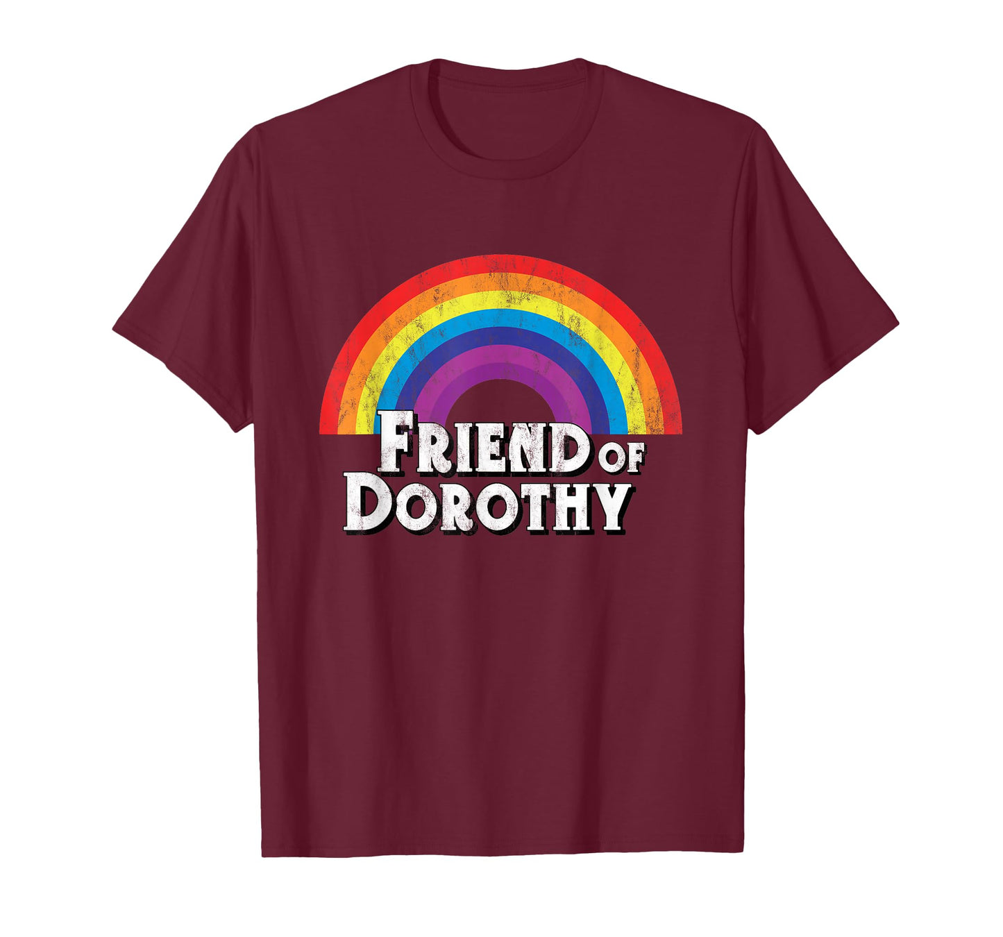 Friend of Dorothy Rainbow LGBTQ Queer Gay Pride Shirt T-Shirt