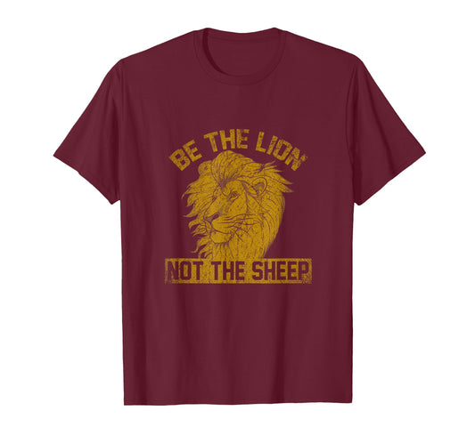 Be The Lion Not The Sheep Lion T-Shirt