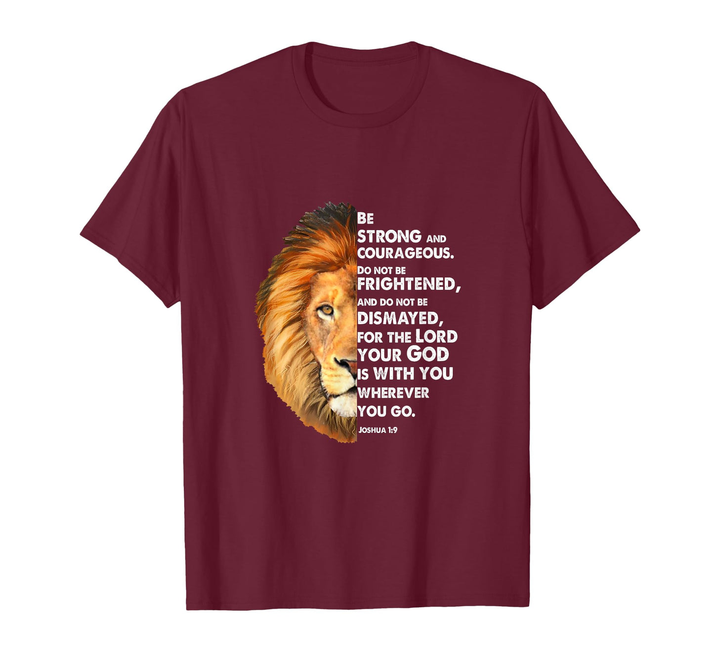 Joshua 1:9 Be a strong and bold lion Christian T-Shirt