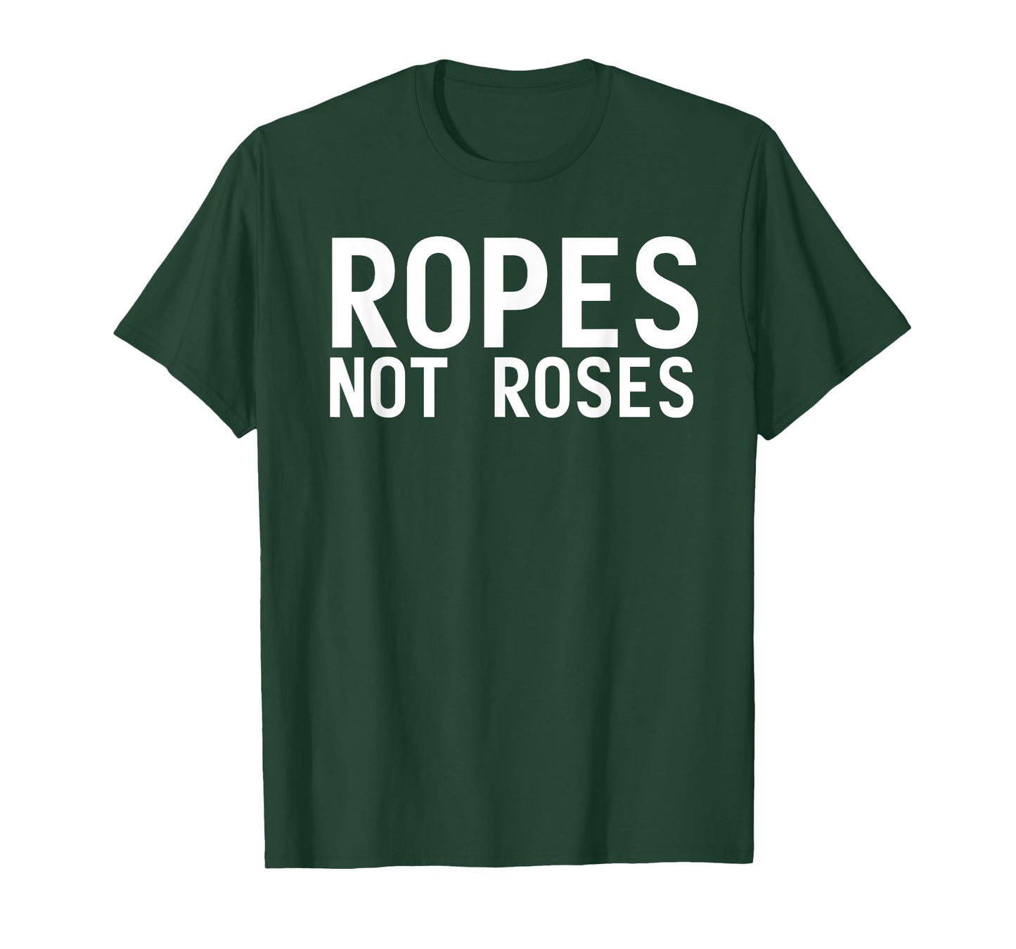 Ropes Not Roses Funny BDSM Shibari Men Women Gifts T-Shirt
