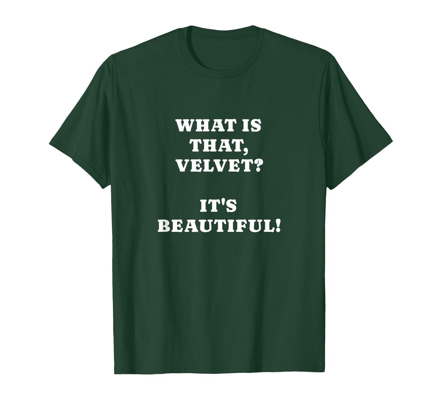 What is that, velvet? It's beautiful! T-Shirt