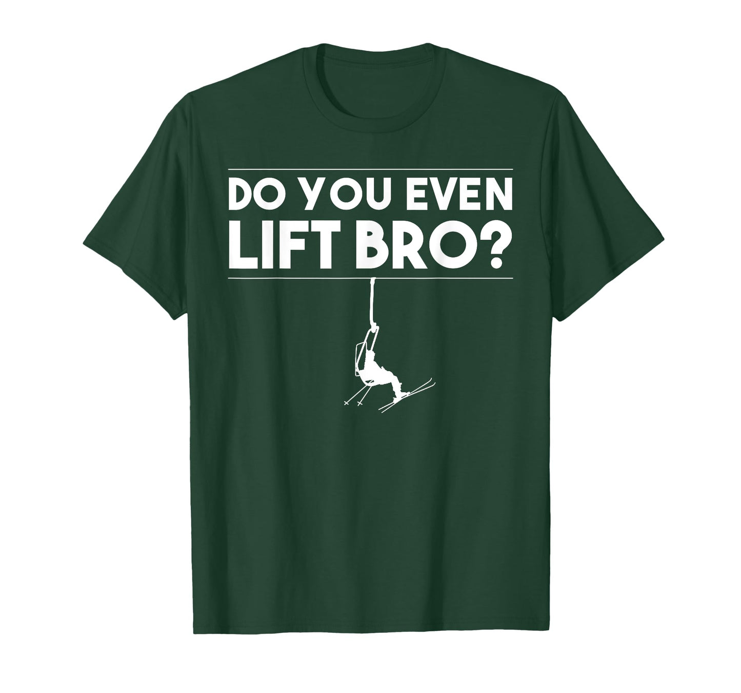 Funny Do You Even Lift Bro Gift | Cute Skiing Lover Men Boys T-Shirt