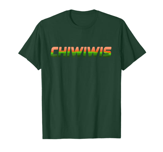 "Chiwiwis" - Men Women Funny Quote T-Shirt
