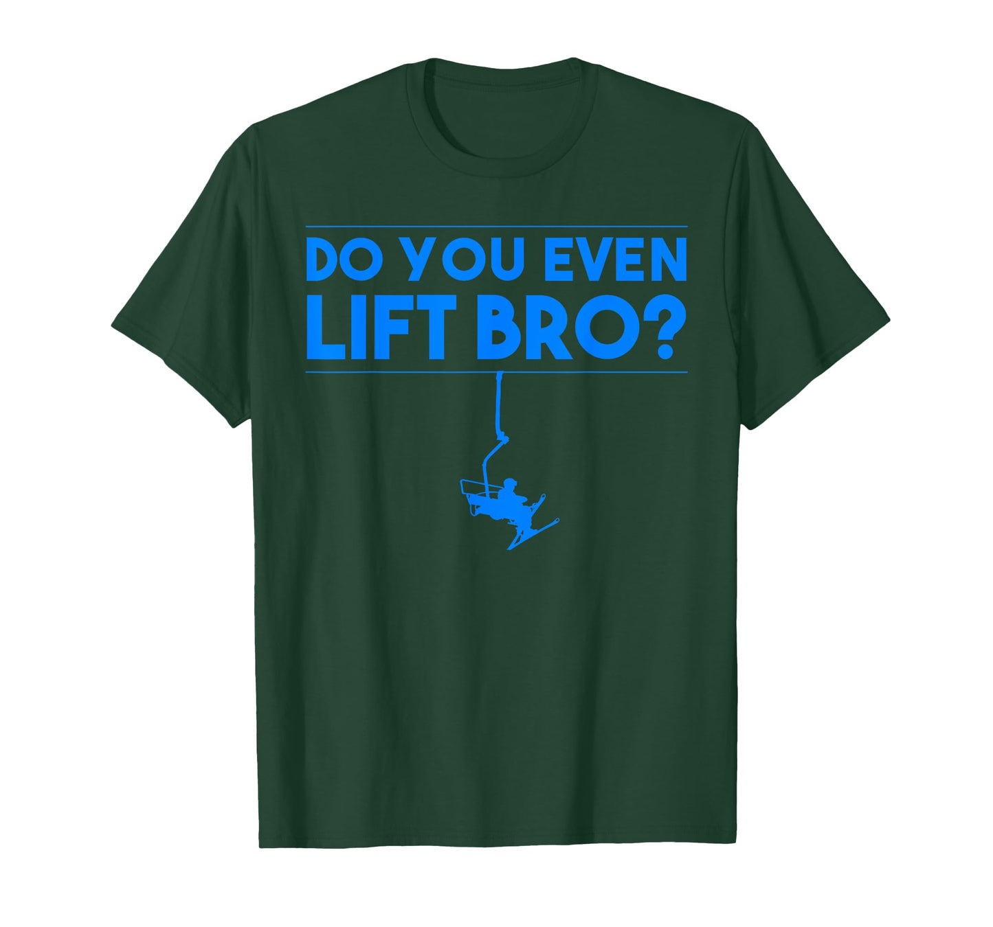 Funny Do You Even Lift Bro Gift | Cute Skiing Lover Men Boys T-Shirt