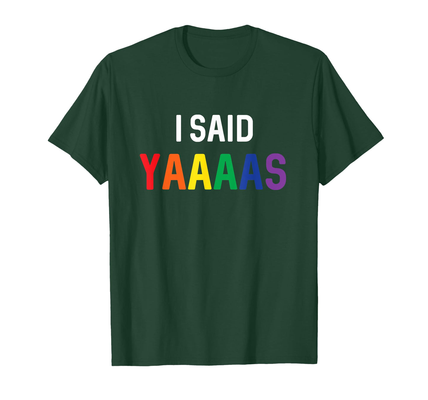 I Said Yaaaas Gay Engagement Pride Rainbow Marriage T-Shirt