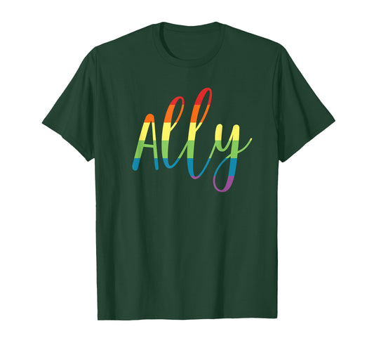 Ally Gay Lesbian Pride Support LGBTQ Equality Rainbow T-Shirt